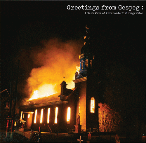 Gulguhk : Greetings from Gespeg: A Dark Wave of Abrahamic Disintegration